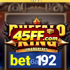 bet 192